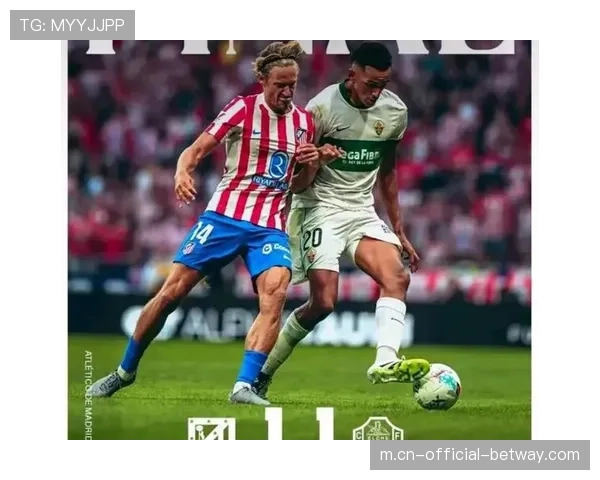 埃尔切热身赛防守崩盘 升班马恐难逃降级命运